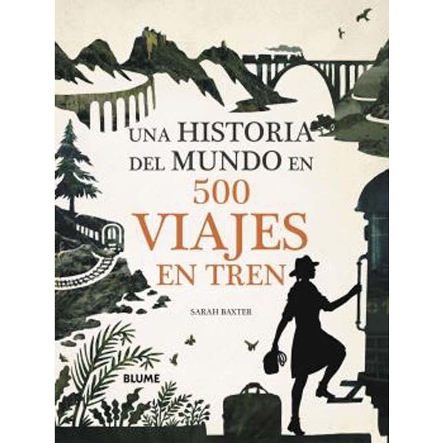 Una historia del mundo en 500 viajes en tren (Tapa dura)