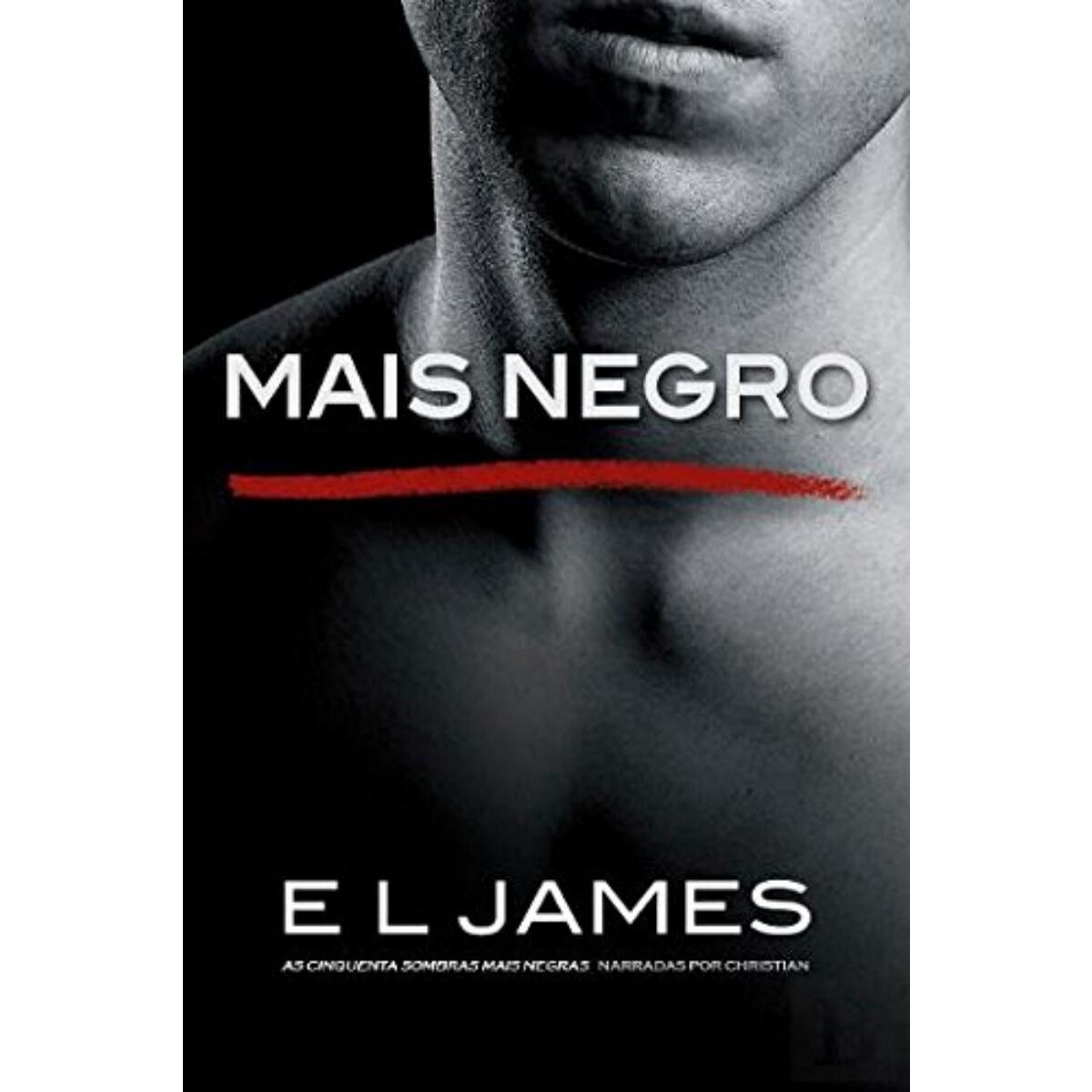 Imagem 0 de Mais Negro - As Cinquenta Sombras Mais Negras Narradas por Christian