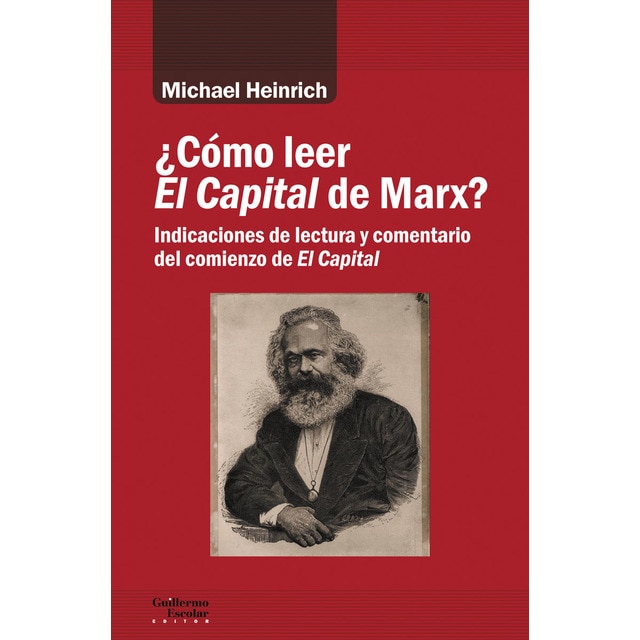 ¿cómo leer el capital de marx?: Indicaciones de lectura y comentario del comienzo de el capital (Tapa blanda)