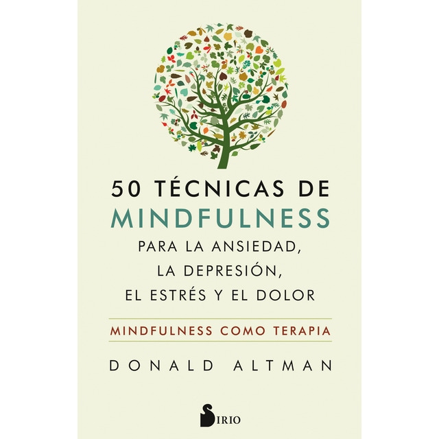 50 técnicas de mindfulness para la ansiedad, la depresión, el estrés y el dolor: Mindfulness como terapia (Tapa blanda con solapas)