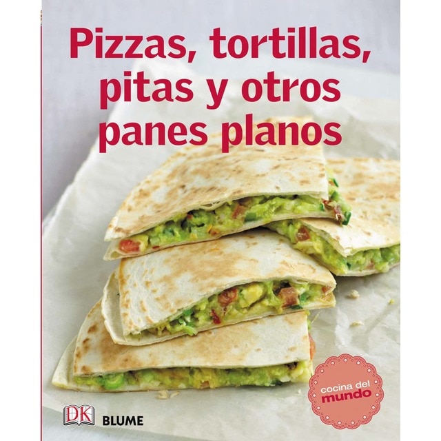 Cocina del mundo. Pizzas, tortillas, pitas y otros panes planos (Tapa blanda)