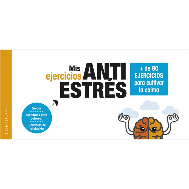 Mis ejercicios antiestrés. + de 80 ejercicios para cultivar la calma (Tapa blanda)