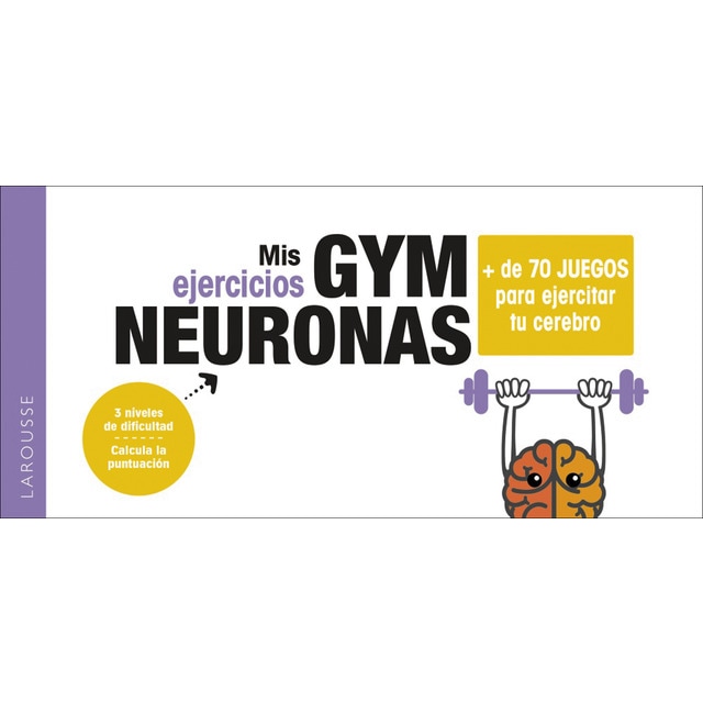 Gym neuronas. + de 70 juegos para ejercitar tu cerebro (Tapa blanda)