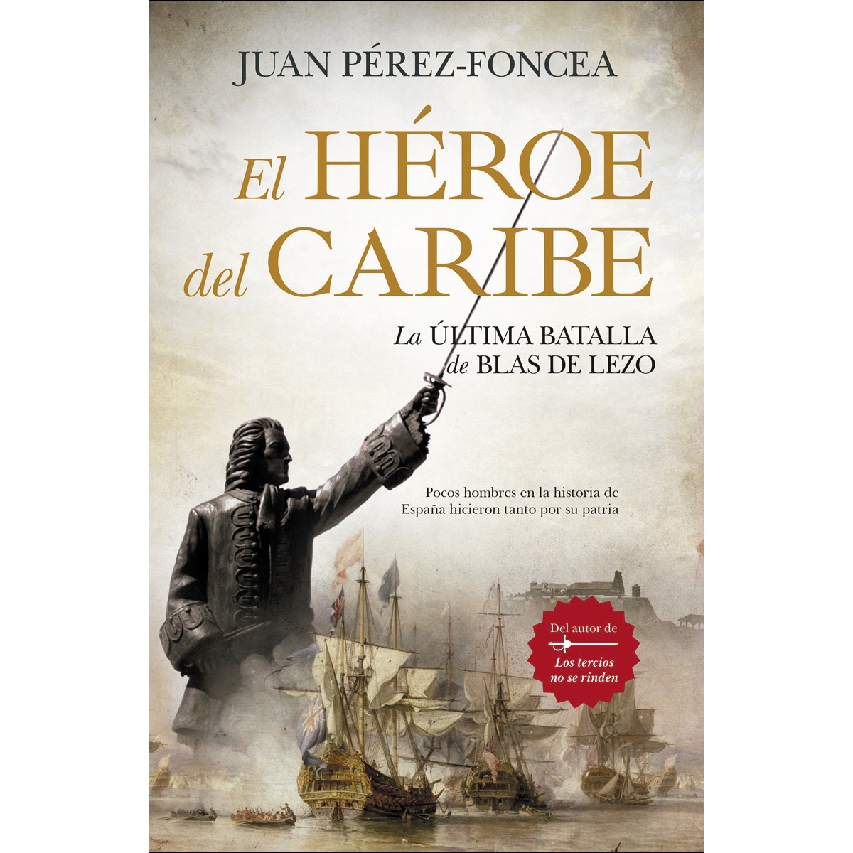 Imagem 0 de El héroe del caribe: La última batalla de Blas de Lezo (Capa dura)