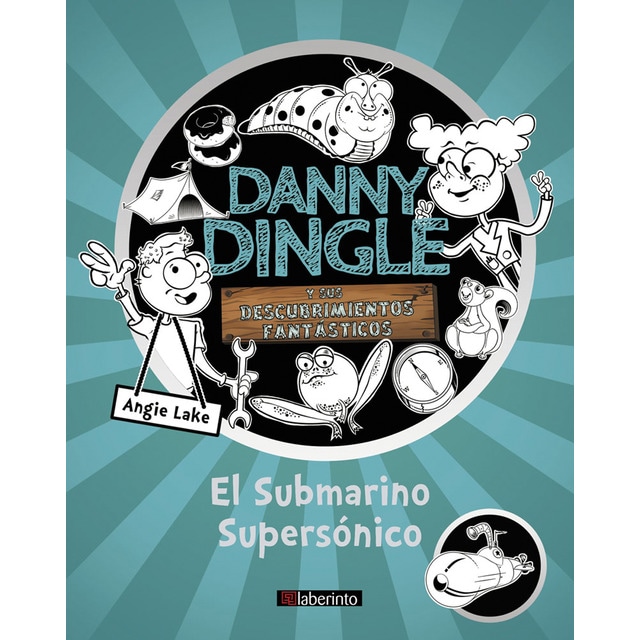 Danny Dingle y sus descubrimientos fantásticos: el Submarino Supersónico (Tapa blanda)