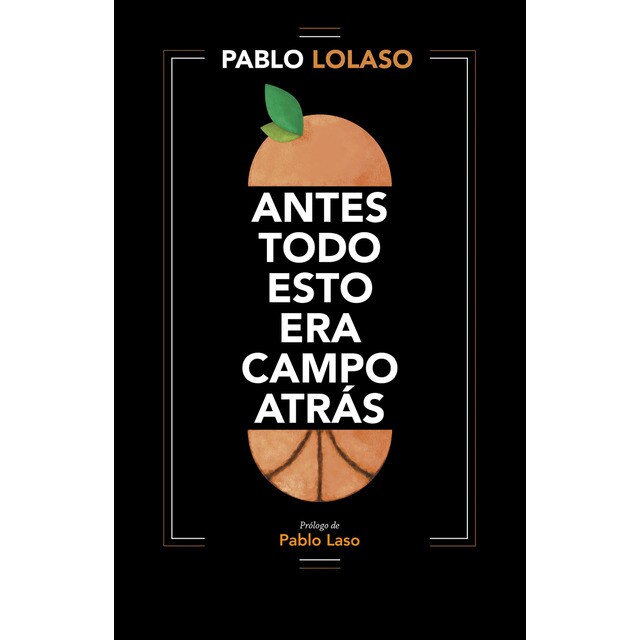 Antes todo esto era campo atrás