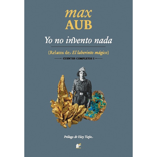 Yo no invento nada: relatos de el laberinto mágico