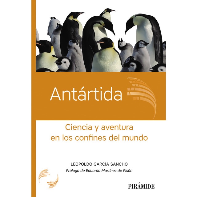 Antártida: Ciencia y aventura en los confines del mundo (Tapa blanda con solapas)