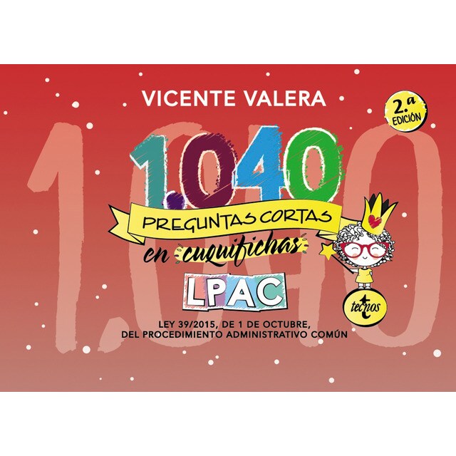 1040 preguntas cortas en «cuquifichas» LPAC: Ley 39/2015, de 1 de octubre, del Procedimiento Administrativo Común (Tapa dura)