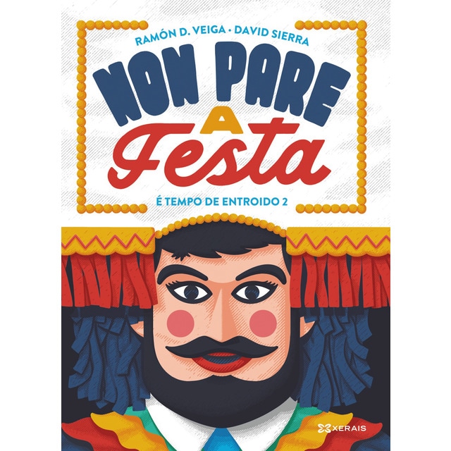 Non pare a festa: É tempo de entroido 2 (Tapa dura)