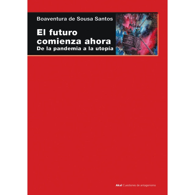 El futuro comienza ahora: De la pandemia a la utopía (Tapa blanda con solapas)