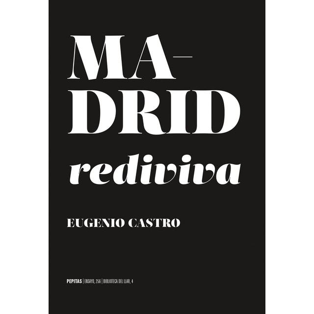 Madrid rediviva: Deseo de ciudad (Tapa blanda)