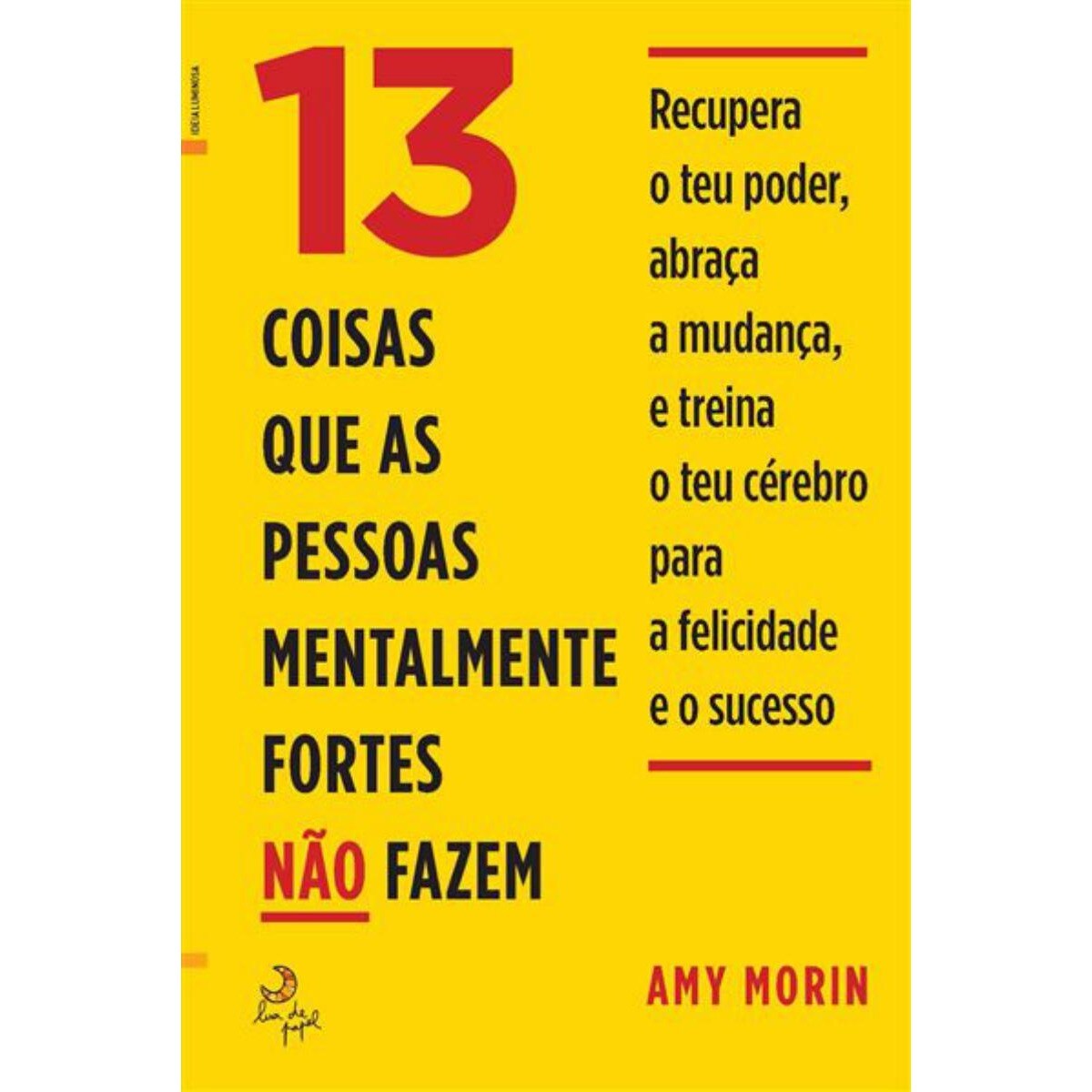 Imagem 0 de 13 Coisas que as Pessoas Mentalmente Fortes Não Fazem