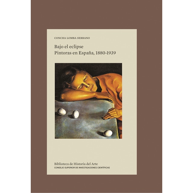 Bajo el eclipse : pintoras en España, 1880-1939 (Tapa blanda con solapas)