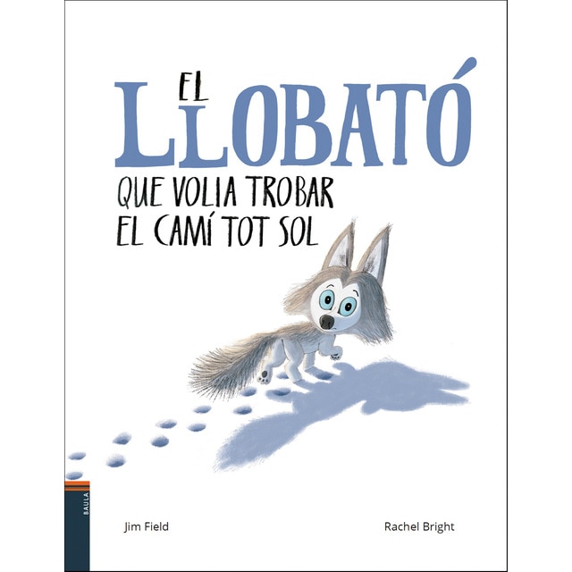 El llobató que volia trobar el camí tot sol (Tapa dura)