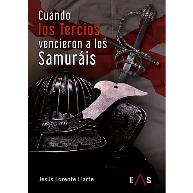 Cuando los tercios vencieron a los samuráis (Tapa blanda)