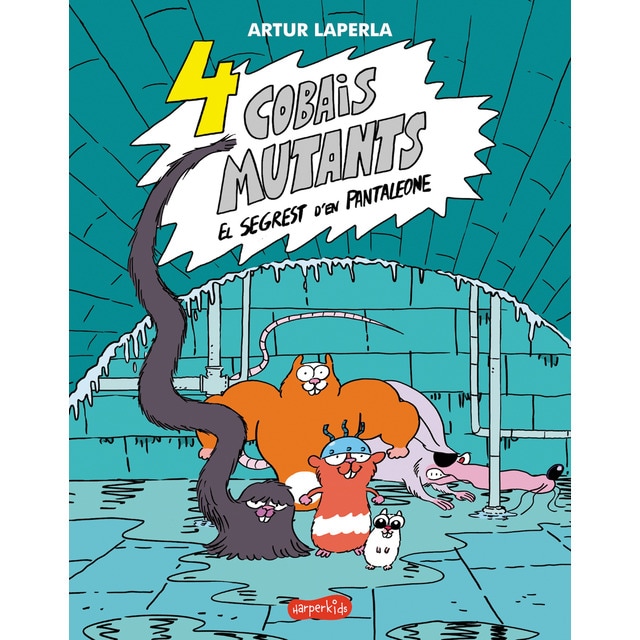 4 Cobais mutant. El segrest d'en Pantaleone (Tapa blanda)