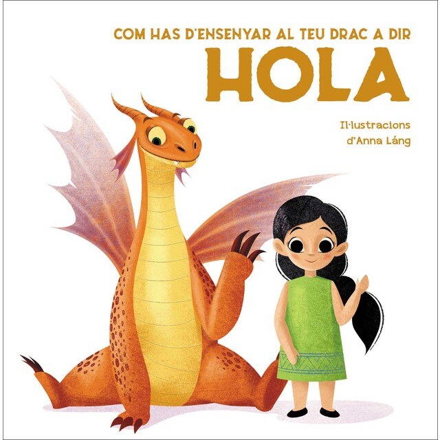 (COM HAS D'ENSENYAR AL TEU DRAC A DIR HOLA VVKIDS) (Tapa dura)