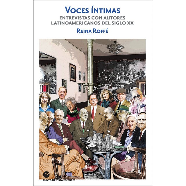 Voces íntimas: Entrevistas con autores latinoamericanos del siglo xx (Tapa blanda)