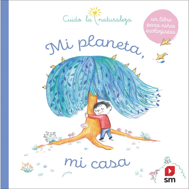 Mi planeta, mi casa (Tapa dura)