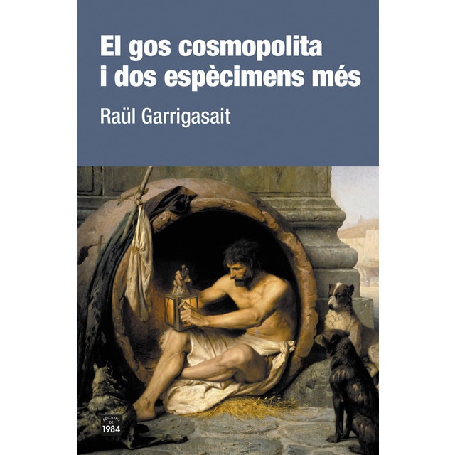 El gos cosmopolita i dos espècimens més (Tapa blanda)