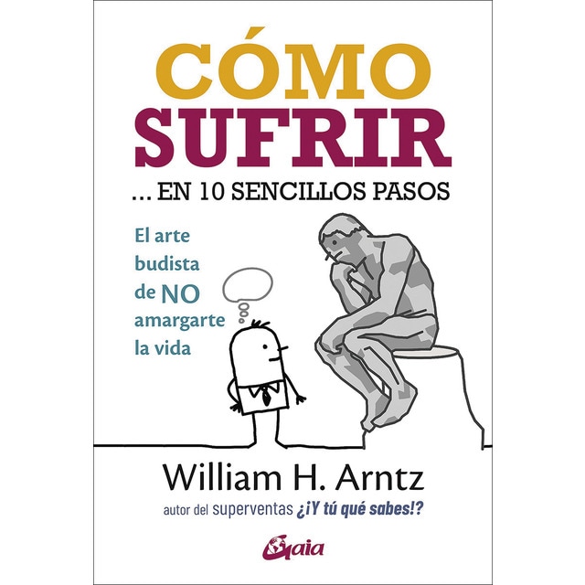 Cómo sufrir. En 10 sencillos pasos: El arte budista de no amargarte la vida (Tapa blanda)