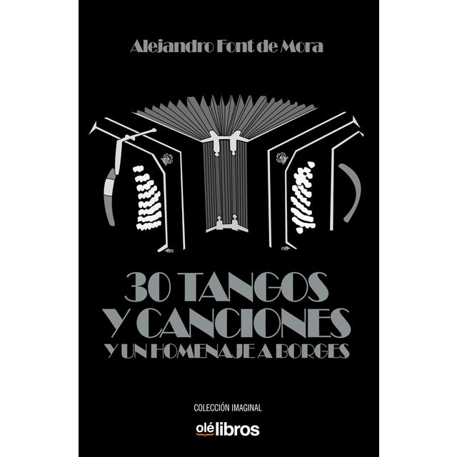 30 tangos y canciones y un homenaje a borges (Tapa blanda)
