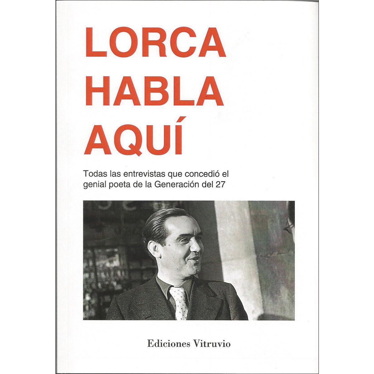 Imagem 0 de Lorca habla aquí. Todas las entrevistasque conced