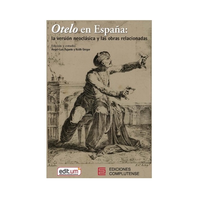 Otelo en españa: La versión neoclásica y las obras relacionadas (Tapa blanda)