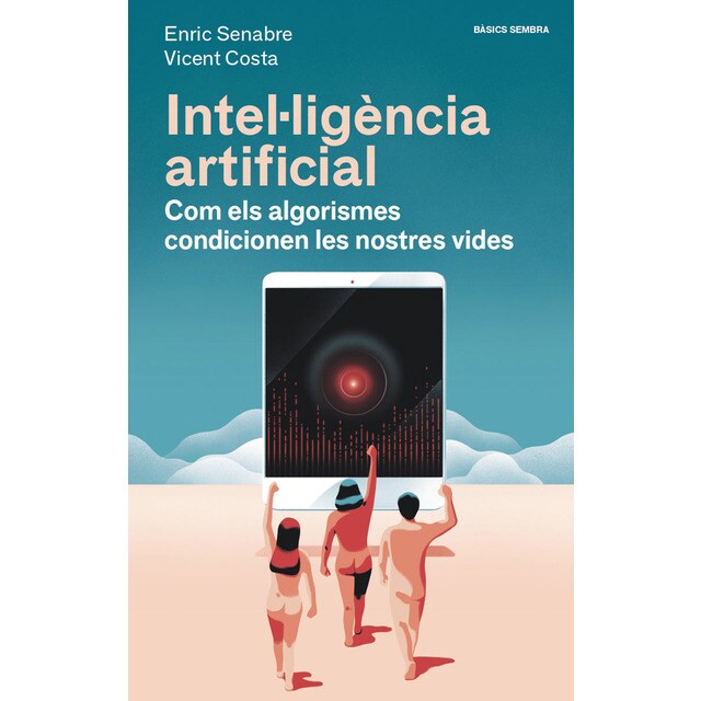 Intel·ligència artificial: com els algorismes condicionen les nostres vides