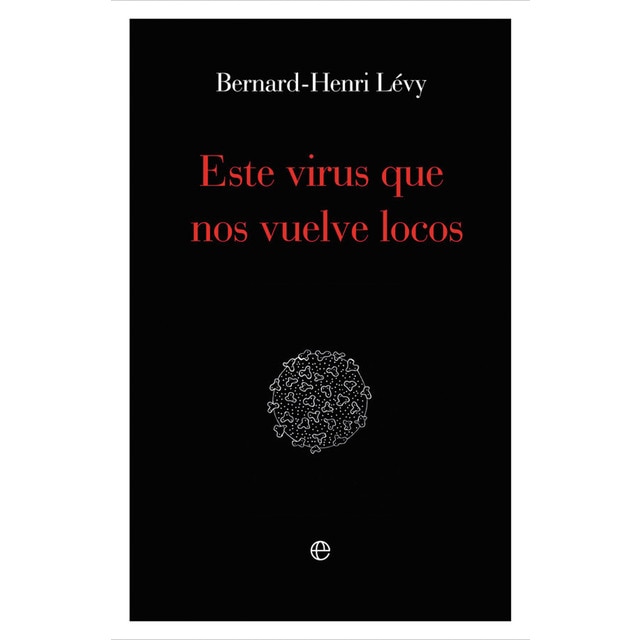 Este virus que nos vuelve locos (Tapa blanda)