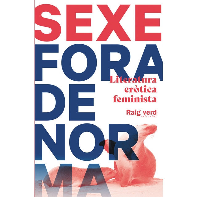 Sexe fora de norma (foca): Literatura eròtica feminista