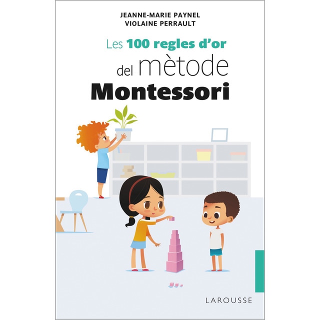 Les 100 regles d'or del mètode Montessori
