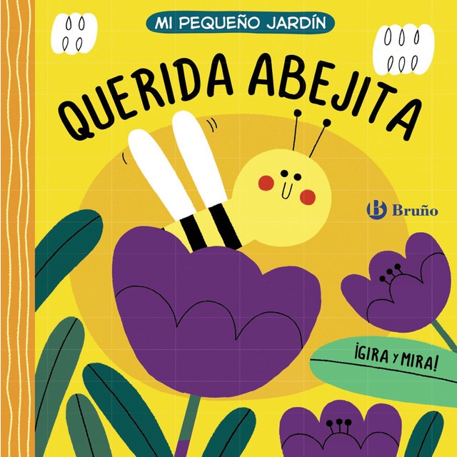 Mi pequeño jardín. Querida abejita (Tapa dura)