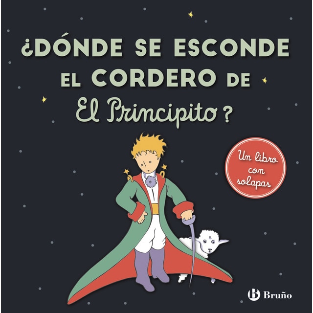 ¿Dónde se esconde el cordero de El Principito? (Tapa dura)