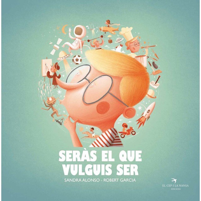 Seràs el que vulguis ser (Tapa dura)