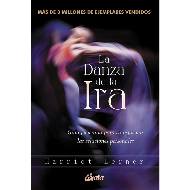 La Danza de la Ira: Guía femenina para transformar las relaciones personales (Tapa blanda con solapas)