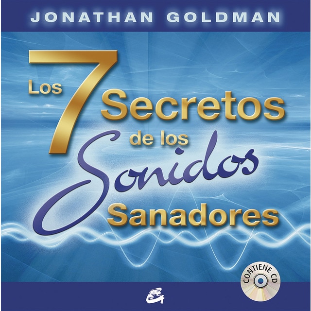 Los 7 secretos de los sonidos sanadores (Tapa dura)