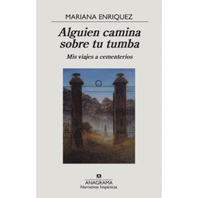 Alguien camina sobre tu tumba: Mis viajes a cementerios (Tapa blanda)