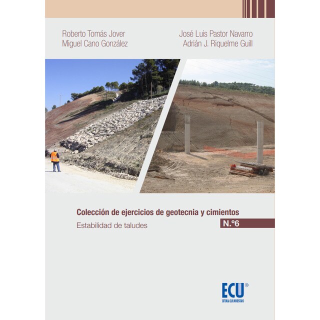 Colección de ejercicios de geotecnia y cimientos. Cuaderno n.º 6. Estabilidad de taludes (Tapa blanda)