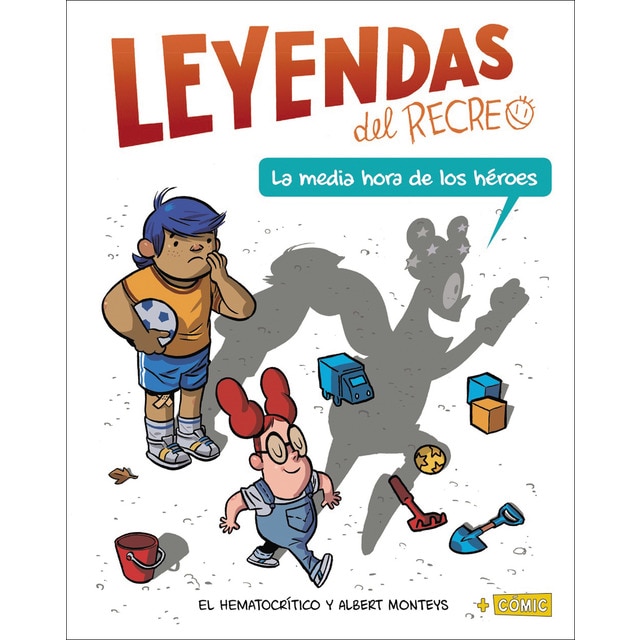 La media hora de los héroes: Leyendas del recreo 1 (Tapa dura)