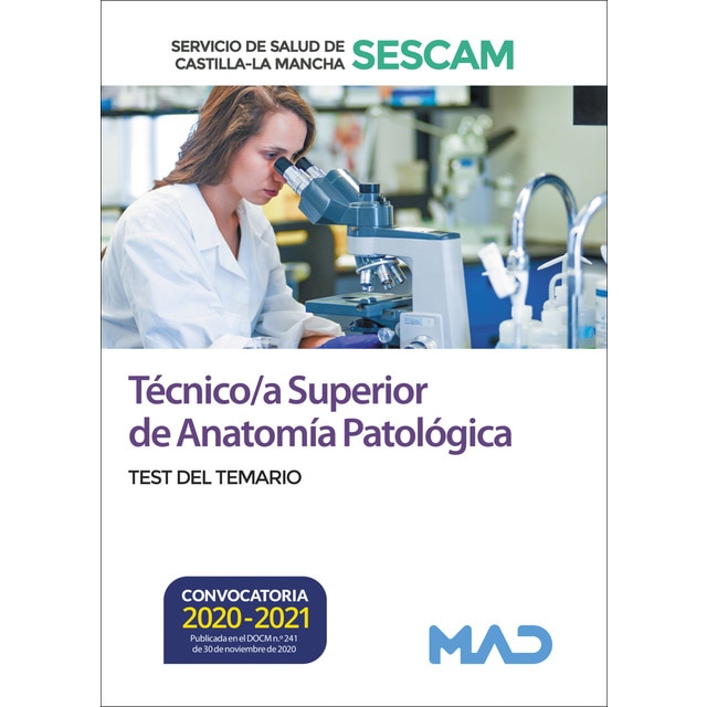 Técnico superior en Anatomía patológica del Servicio de Salud de Castilla-La Mancha (SESCAM). Test del temario específico