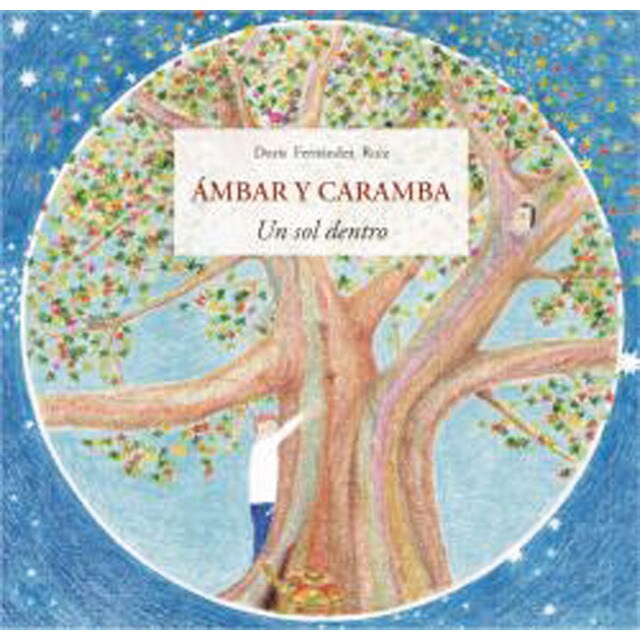 Ámbar y Caramba: Un sol dentro (Tapa dura)