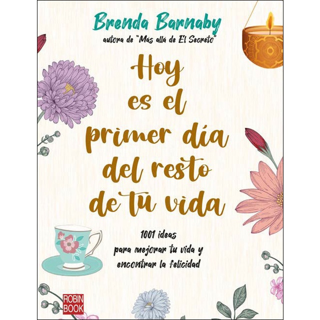Imagem 0 de Hoy es el primer día del resto de tu vida: 1001 ideas para mejorar tu vida y encontrar la felicidad