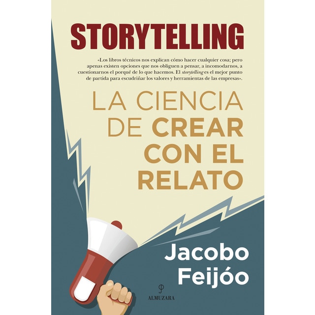 Storytelling. La ciencia de crear con el relato (Tapa blanda)