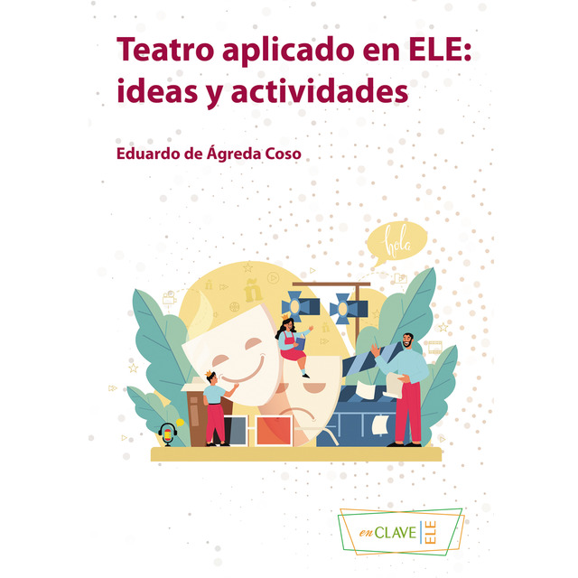 Teatro aplicado en ele: Ideas y actividades (Tapa blanda)