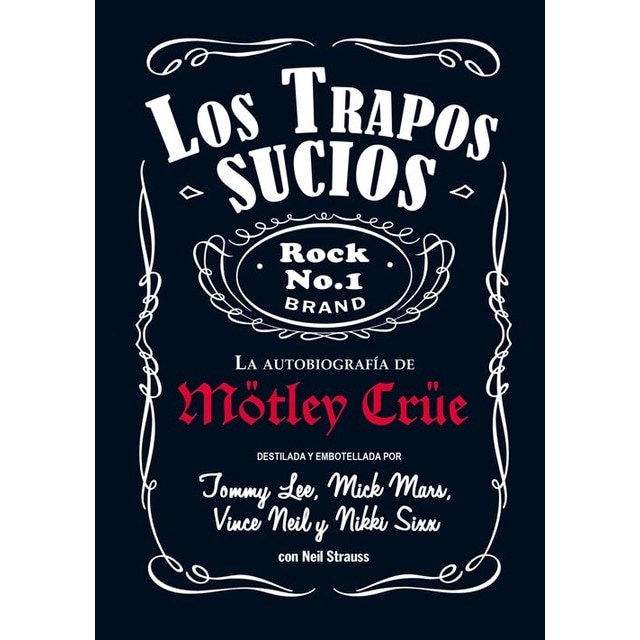 Los trapos sucios: Confesiones del grupo de rock más infame del mundo