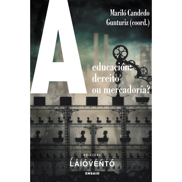 A educación: dereito ou mercadoría? (Tapa blanda)