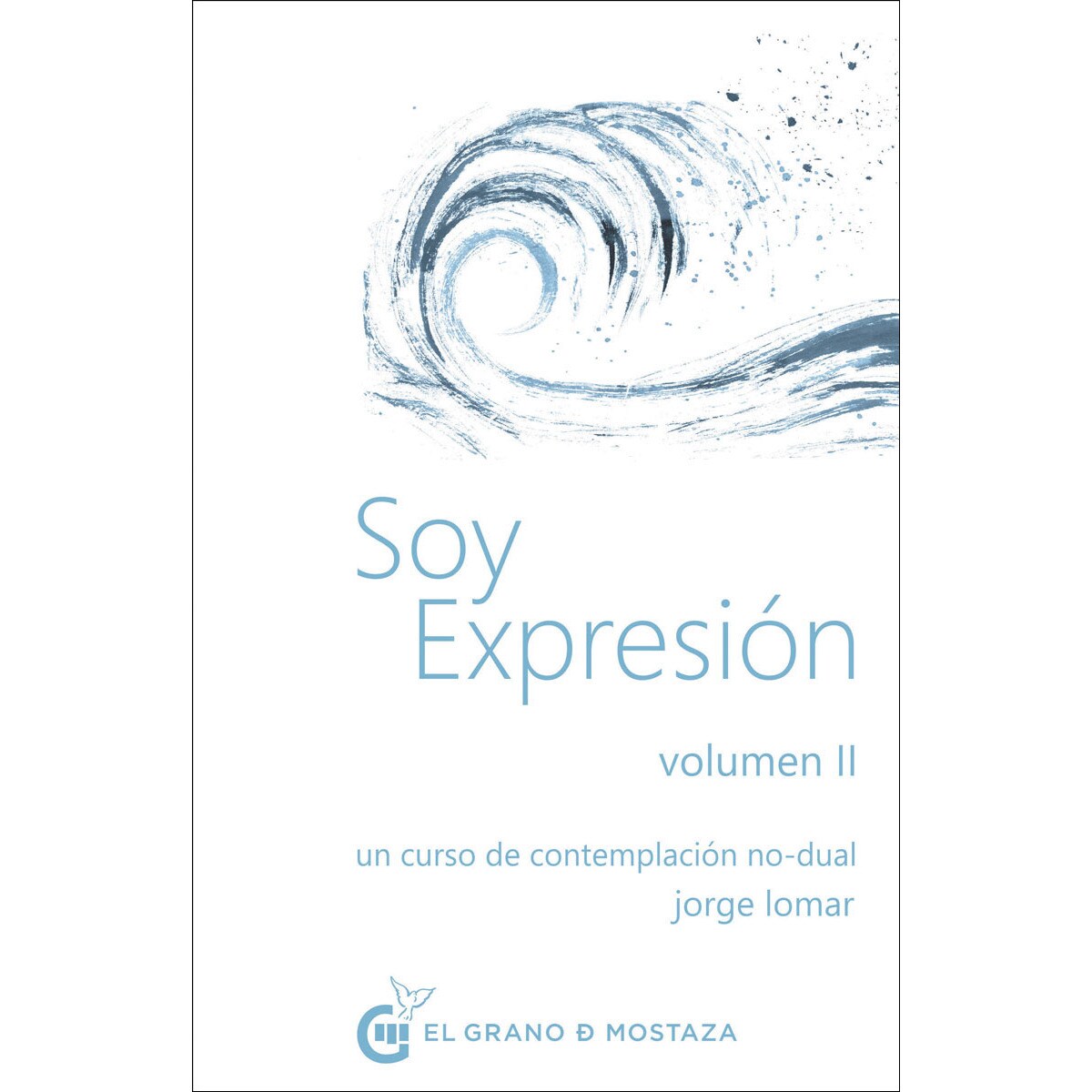 Imagem 0 de Soy expresión - volumen 2: Un curso de contemplación no-dual(Tapa dura)