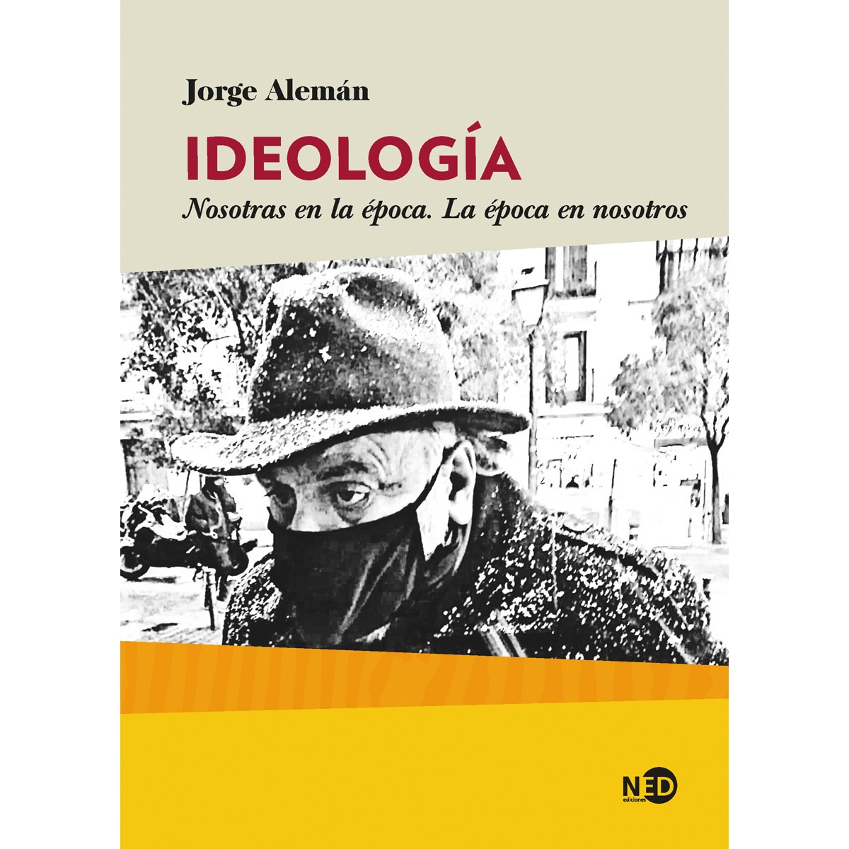 Imagem 0 de Ideología: Nosotras en la época. La época en nosotros(Tapa blanda)